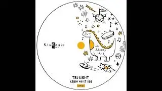 Tru Light - Know What I Do