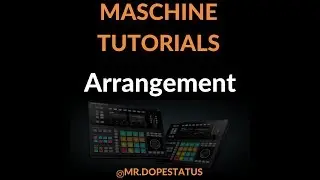 HOW TO ARRANGE MUSIC USING MASCHINE STUDIO [ EASY TUTORIAL]