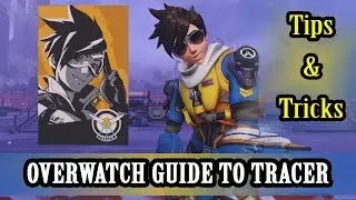 In-Depth Tracer Guide: Tips, Tricks, Strategy, & Dealing With Counters! Overwatch(720HD 60FPS)