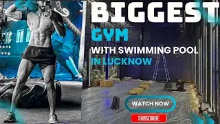Biggest Gym in with Swimming Pool, Cafe, Spa, Kids zone in Lucknow | International Gym Equipment | 
