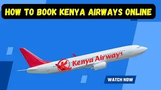 Как забронировать билеты на самолет Kenya Airways онлайн | Как забронировать билеты на самолет он...