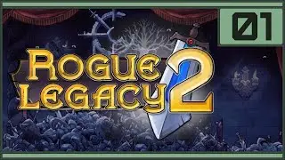 Rogue Legacy 2 - Episode 1: Rough Beginnings
