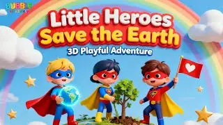 Little Heroes Save the Earth 🌍 | Kids Eco Song | Learn to Protect Our Planet