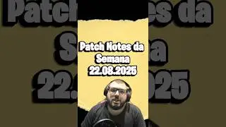 Patch notes da semana 22.08.2025 #gaming #shorts