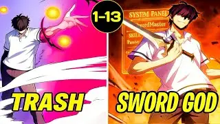 (1-13) Loser Awakened a Mythical Power And Became the Most Powerful Sword God || Manhwa Recap