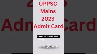 UPPSC Mains 2023 Admit Card Released || Mains UPPSC ADMIT CARD|| Admit Card UPPSC 2023 ||