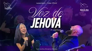 Video Oficial Voz de Jehová   Barro de Dios Ft  Ps Luis Ponce Jr