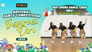 Ma Chung Dance Crew (MDC) - Universitas Ma Chung - iForte NDC Inspirasi Diri 2026