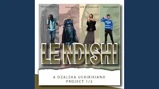 Le Ndishi (feat. Ntunja, KIM Of Diamonds & Alfred Creamy)