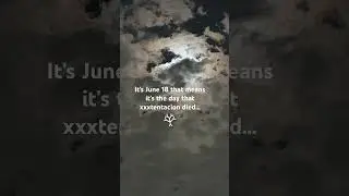 #june18 #𖣂xxxtentacion𖣂
