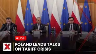 LIVE | Poland Leads EU Dialogue on US Auto Tariffs | DOnald Trump | News X WOrld Live | Global News