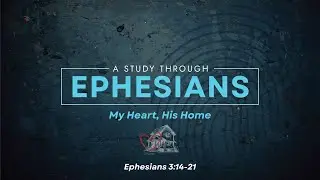 Ephesians 3:14-21 
