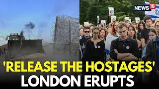 LIVE | Release The Hostages Of October 7 Attack, Crowd Erupts In London | Israel Hamas War | N18G