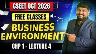 FREE CSEET Business Environment Classes | Chapter 1 | Lecture 4 | CSEET June 2026 FREE Classes