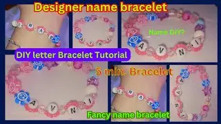 Name bracelet making at home/DIY Name bracelet/Letter bracelet/DIY Alphabet handmade bracelet ideas