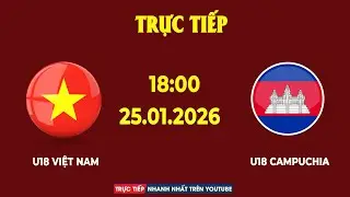 U18 Việt Nam vs U18 Campuchia | Trận Đấu Kịch Tính, Kết Thúc Khó Lường