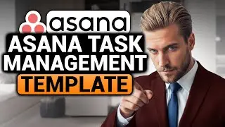 Task Management in Asana Template (EASY FULL GUIDE)