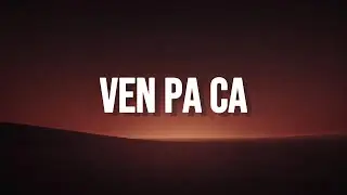 Ven Pa&rsquo; Ca | reguet&oacute;n video letra completa #regueton #videoletra #letracompleta