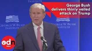 George Bush delivers thinly veiled attack on Trump