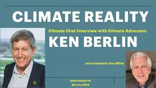 Climate Reality: Interview with Ken Berlin of Climate Reality Project & Atlantic Council
