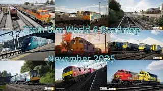 November 2025 Roadmap Update - News - Train Sim World 6