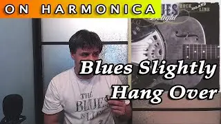 Blues slightly hung over on harmonica