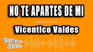 Vicentico Valdes - No Te Apartes De Mi (Versión Karaoke)