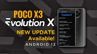 Evolution-X 6.0 Snow Poco X3 NFC Android 12 февраля Последняя сборка Smooth AF
