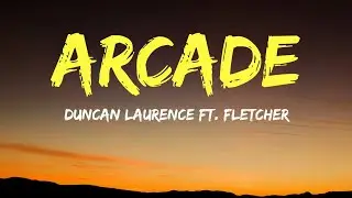 Arcade (Текст песни) - Дункан Лоуренс ft. Флетчер
