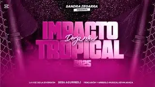 Impacto Tropical 2025 - Seba AguirreDj