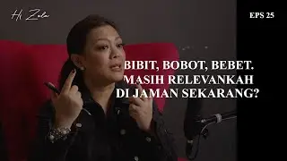 Bibit, Bobot, Bebet, Masih Relevankah Zaman Sekarang? | Hi Zola Episode 25