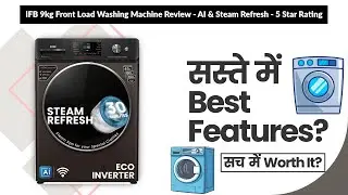 IFB 9kg Front Load Washing Machine Review - AI & Steam Refresh - 5 Star Rating | Review in Hindi |