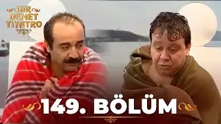 Bir Demet Tiyatro 149.Bölüm