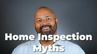 Home Inspection Myths