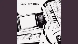 Toxic Rhythm