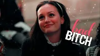 Blair Waldorf | Bad Bitch