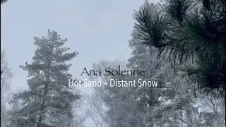 Hot Sand &ndash; Distant Snow | ambient 