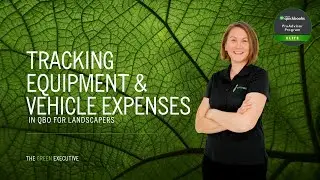 Tracking Equipment and Vehicle Expenses in QuickBooks Online for Landscapers