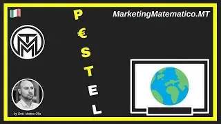 Marketing Matematico: Analisi PESTEL (ex PEST) per la Serie Business Basics