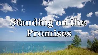 Standing on the Promises (piano and lyrics)