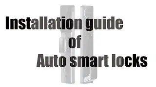 AUTOMATIC SMART LOCK INSTALLATION GUIDE