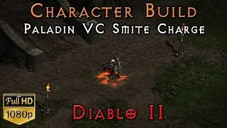 Paladin VC Smite Charge | Diablo 2 | D2 Character Build | Tele | Gear Skills Stats and PVM Demo