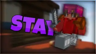 Stay - A Bedwars Montage