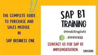The Complete Guide to Purchase and Sales Module in SAP B1 || S-200