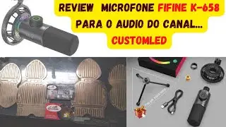 REVIEW DO NOVO MICROFONE   FIFINE K658 PARA O CANAL CUSTOMLED