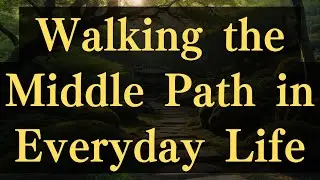 Walking the Middle Path in Everyday Life #yourmonkhaku #buddhism #motivation #spirituality