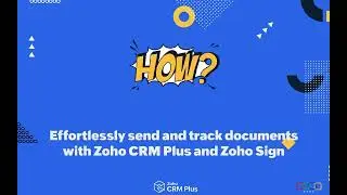 How to effortlessly send and track documents with Zoho CRM