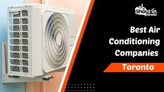 Best Air Conditioning Companies Toronto | Shout In Canada
