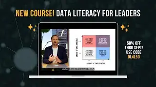 NEW COURSE! Data Literacy for Leaders
