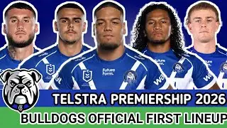 NRL 2026: Bulldogs Predicted Round 1 Lineup | Can they win the Premiership?